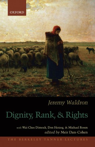 Dignity, Rank, and Rights (The Berkeley Tanner Lectures)