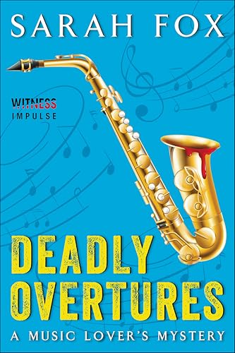 Deadly Overtures: A Music Lover's Mystery
