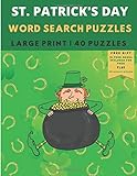 St Patrick's Day Word Search Puzzles: 40 St. Paddys Day Word Search Puzzles for Adults & Kids, Large Print Saint Patrick's Puzzle Book