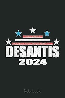 Vintage Ron Desantis 2024 US Presidency President Governor Notebook: Trump Notebook & Journal Funny Donald Trump Supporter Gag Gift 6x9 110 Page For Anniversary & Birthday And Daily Notes