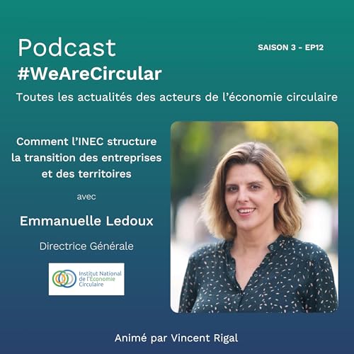 Emmanuelle Ledoux, porter la voix de l’économie circulaire à l’échelle nationale cover art