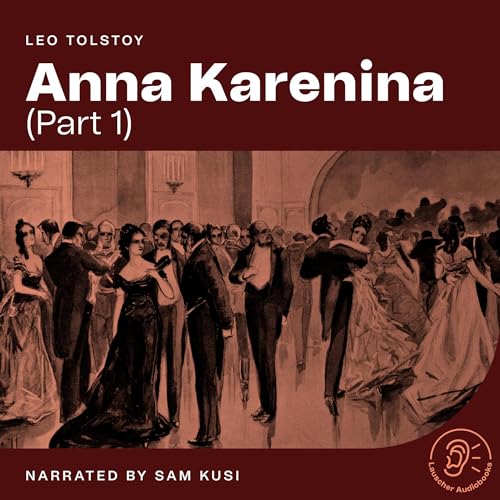 Anna Karenina - Part 1 by Leo Tolstoy episode artwork