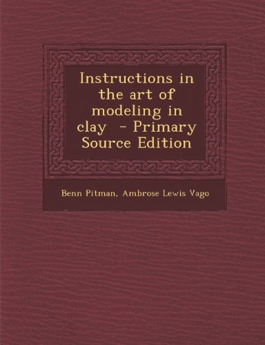 Instructions in the art of modeling in clay
