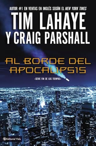 Al borde del Apocalipsis (Fin De Los Tiempos) (Spanish Edition)