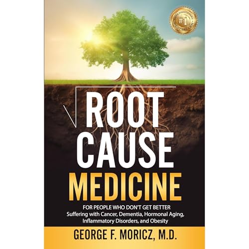 Root Cause Medicine by George F. Moricz M.D. episode artwork