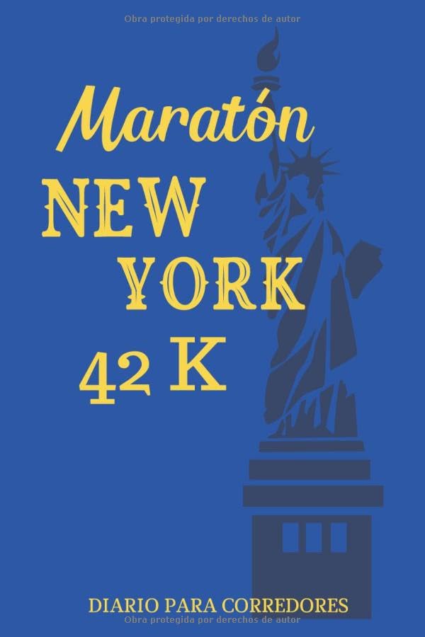 Maratón New York 42K Diario para Corredores: Jogging Running Notebook - Cuaderno Para Organizar Mis Metas y Medir Mi Entrenamiento Como Distancia, Tiempo, Ritmo, Ruta, Frecuencia y Gasto Calórico.