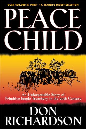 Image of Peace Child: An Unforgettable Christian Missionary's Story of Primitive Jungle Treachery in the 20th Century