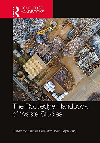 The Routledge Handbook of Waste Studies (Routledge Environment and Sustainability Handbooks) (English Edition)