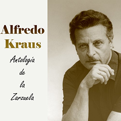 Antología de la Zarzuela Alfredo Kraus Digital Music