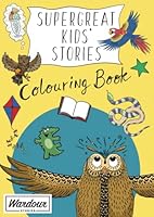 Super Great Kids' Stories Colouring Book: 12 wonderful illustrations to colour based on the popular children's podcast (Super Great Kids' Stories Colouring Books) B09LGWT2D7 Book Cover