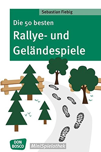 Die 50 besten Rallye- und Geländespiele (Don Bosco MiniSpielothek) Die 50 besten Rallye- und Geländespiele (Don Bosco MiniSpielothek)