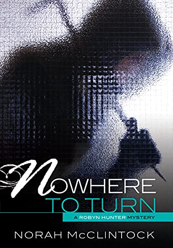 Nowhere to Turn (Robyn Hunter Mysteries, 6)