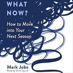 What Now? Audiolibro Por Mark Jobe arte de portada