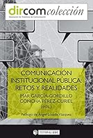Comunicación institucional pública: Retos y realidades 8491809120 Book Cover