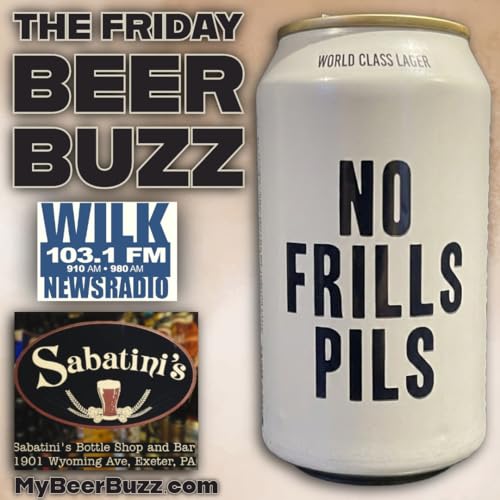 Wallenpaupack Brewing&rsquo;s &ldquo;No Frills Pils&rdquo; on the Friday Beer Buzz!!