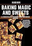 the magic of belle isle film  Baking magic and sweets : A chocolate cookie and brownie recipe (English Edition)