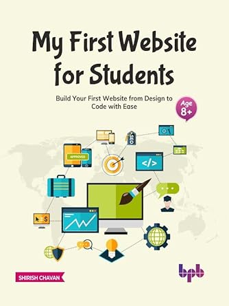 Amazon.com: My First Website for Students: Build Your First Website ...