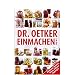 Einmachen von A-Z: Konfitüren, Chutneys, Gelees, süßsauer Eingelegtes - Dr. Oetker