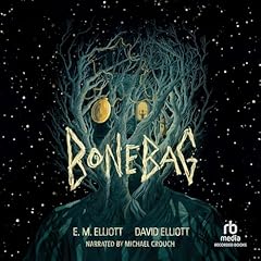 Bonebag Audiobook By E. M. Elliott, David Elliott cover art