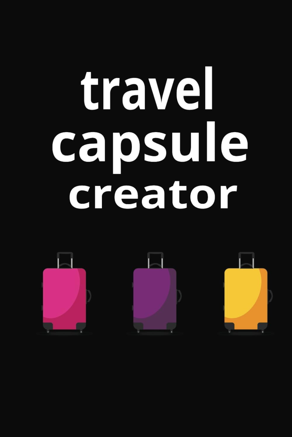 Travel capsule creator: Travel log