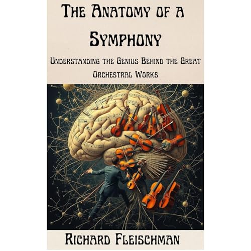 The Anatomy of a Symphony: by Richard Fleischman episode artwork