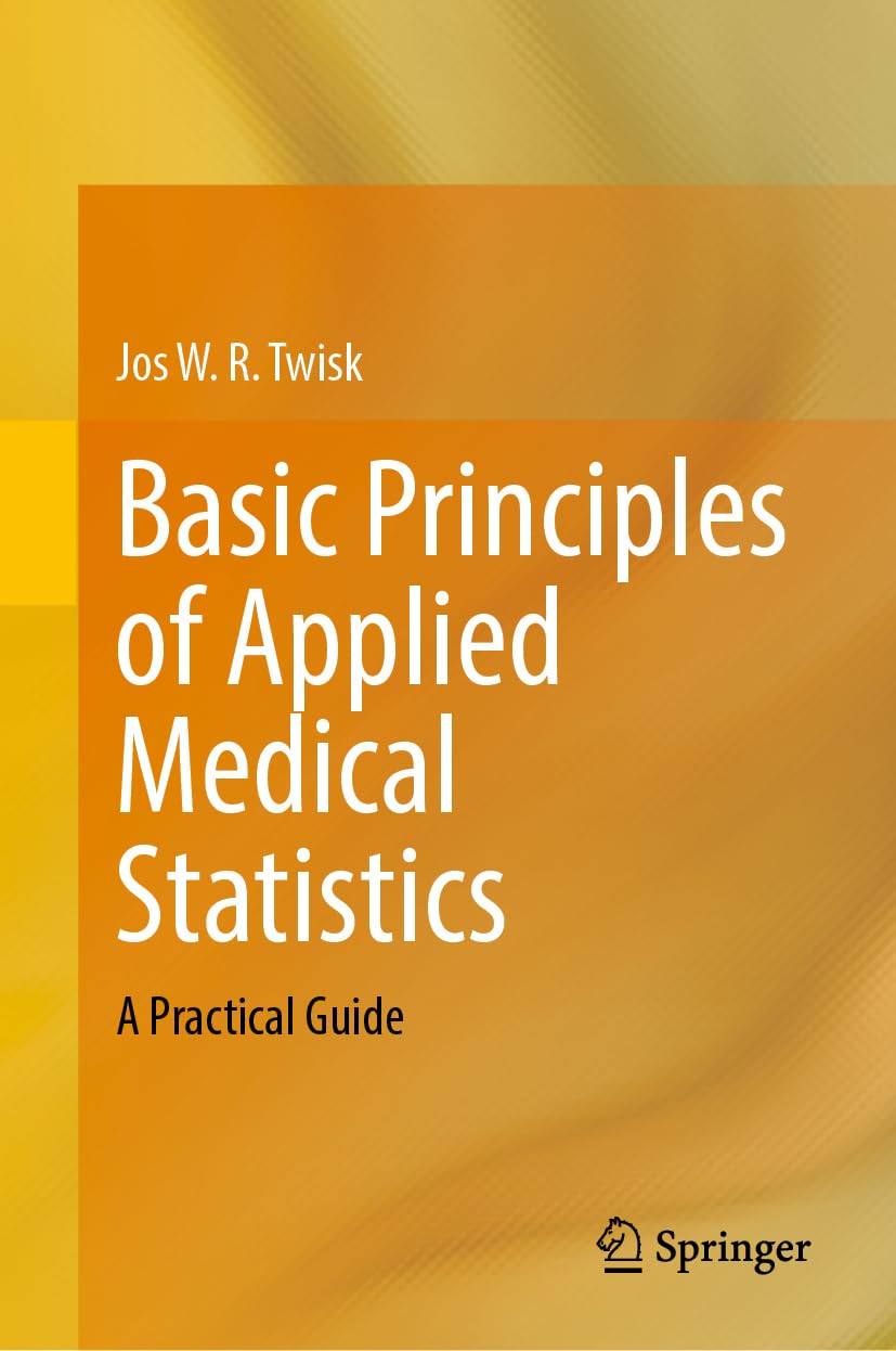 Basic Principles of Applied Medical Statistics: A Practical Guide