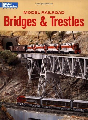 Model Railroad Bridges & Trestles: A Guide to Designing and Building Bridges for Your Layout (Model Railroad Handbook)