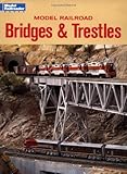  Model Railroad Bridges & Trestles (Model Railroad Handbook, Band 33)