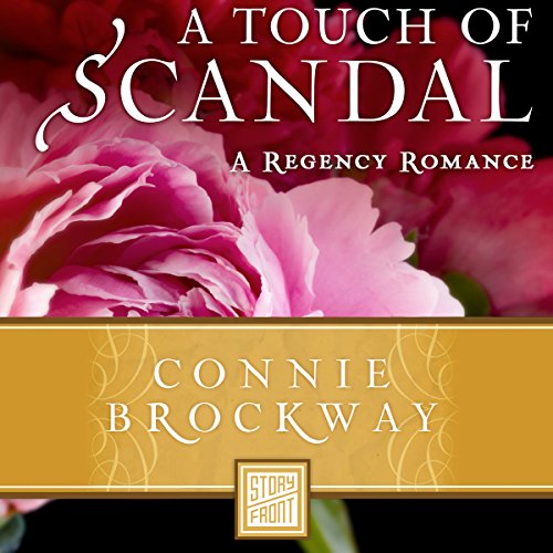 A Touch of Scandal A Historical Romance (Audible Audio Edition) Connie Brockway
