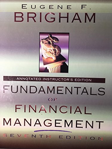 Fundamentals of Financial Management: Annotated Instructor's Edition