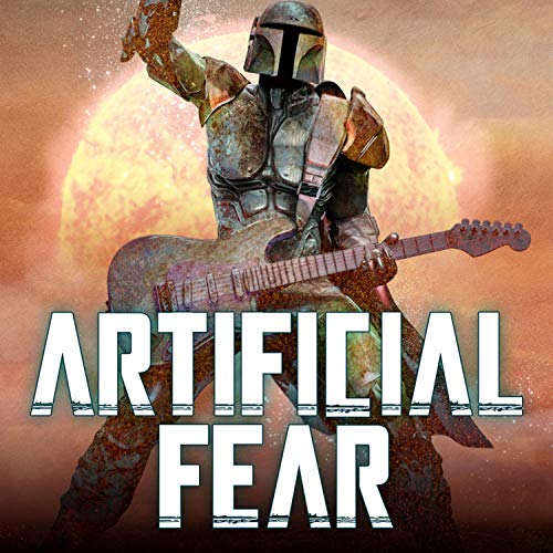 Artificial Fear