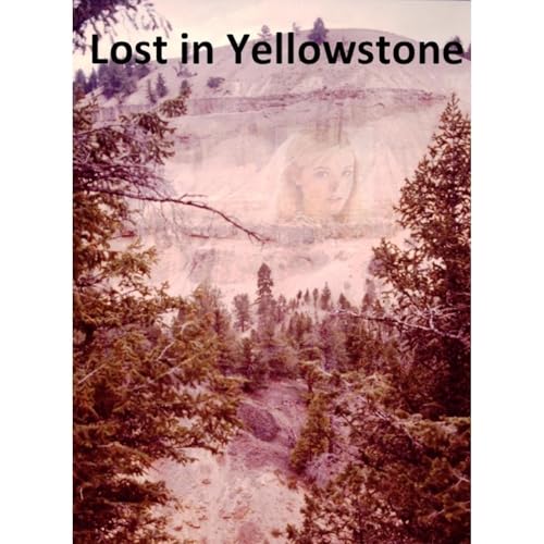 Lost in Yellowstone by Charles Liebert episode artwork