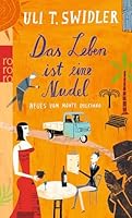 Das Leben ist eine Nudel: Neues vom Monte Dolciano 3499254921 Book Cover