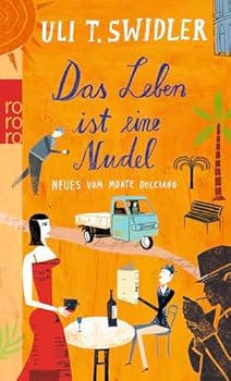 Paperback Das Leben ist eine Nudel: Neues vom Monte Dolciano [German] Book