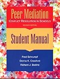 Peer Mediation: Conflict Resolution in Schools : Student Manual