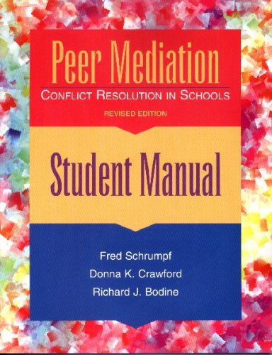 Peer Mediation: Conflict Resolution in Schools : Student Manual
