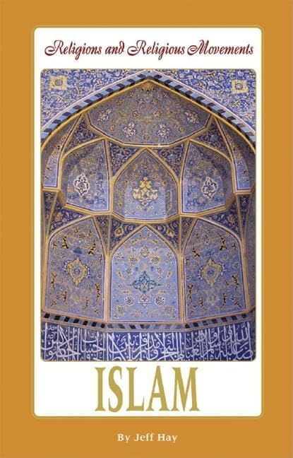 Islam (Religions and Religious Movements)      Hardcover – October 18, 2005