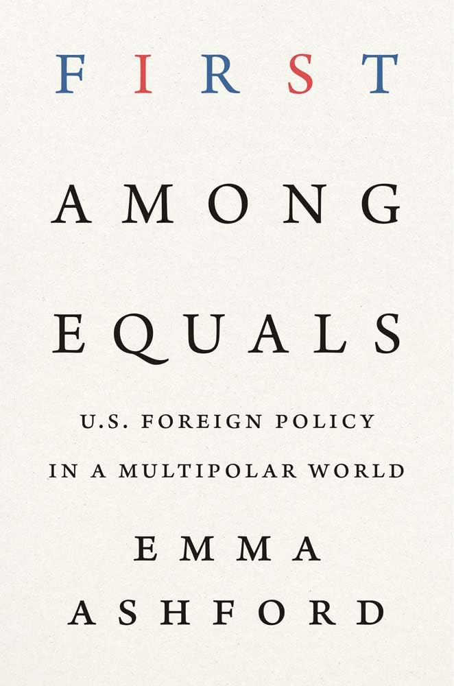 First Among Equals: U.S. Foreign Policy in a Multipolar World