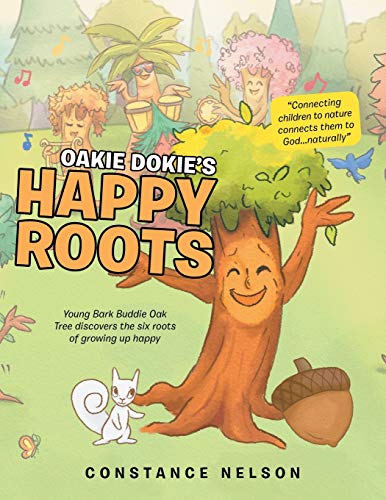Oakie Dokie's Happy Roots: Young Bark Buddie Oak Tree Discovers