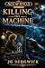 Killing the Machine (Aboard the Great Iron Horse Book 2)