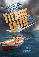 Lifeboats and Maps for the Titanic Faith of the Western Church 097943825X Book Cover