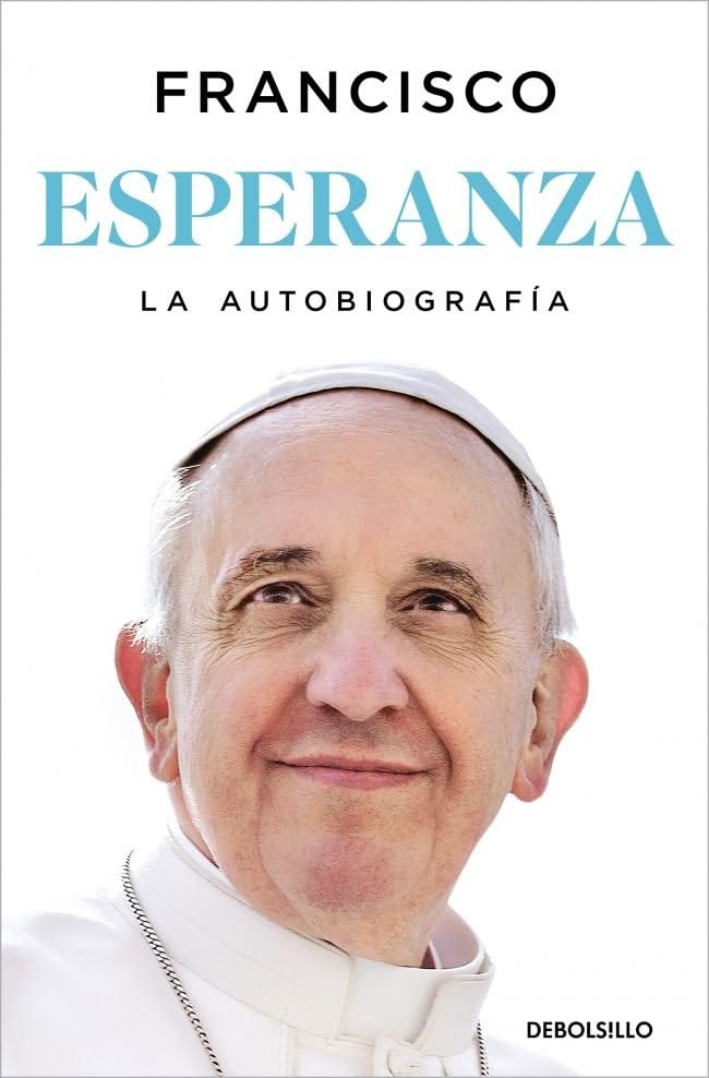 Esperanza. La autobiografía: Memorias del papa Francisco (Best Seller)