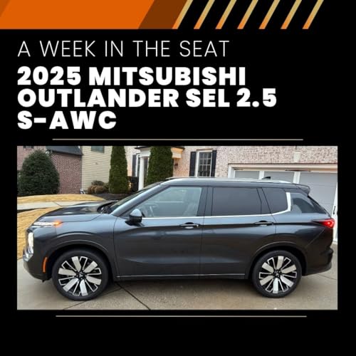 AutoNsider | A Week in the Seat: 2025 Mitsubishi Outlander SEL 2.5 S-AWC cover art