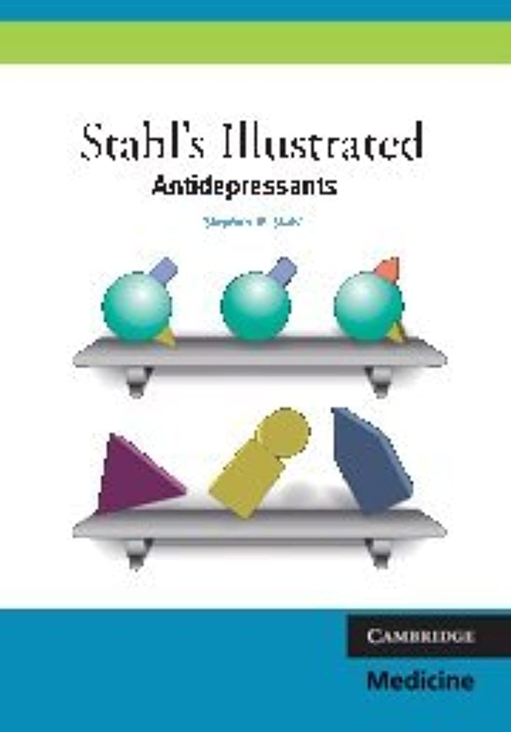 Cambridge University Press Stahl's Illustrated Antidepressants