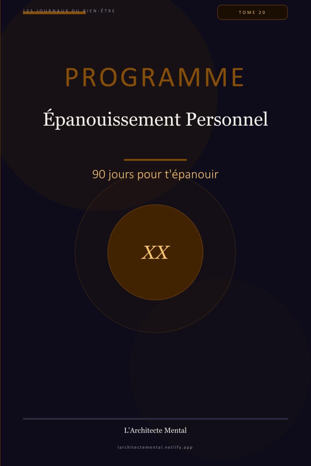 Programme Epanouissement Personnel: 90 jours pour t’épanouir (Les Journaux du Bien-être)