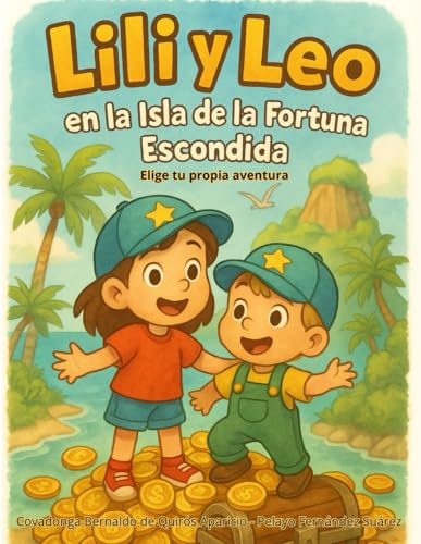 Lili y Leo en la Isla de la Fortuna Escondida: Un cuento interactivo para niños de 6 a 9 años s...