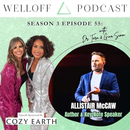 S3 E55: Mindset is Your Superpower with Allistair McCaw