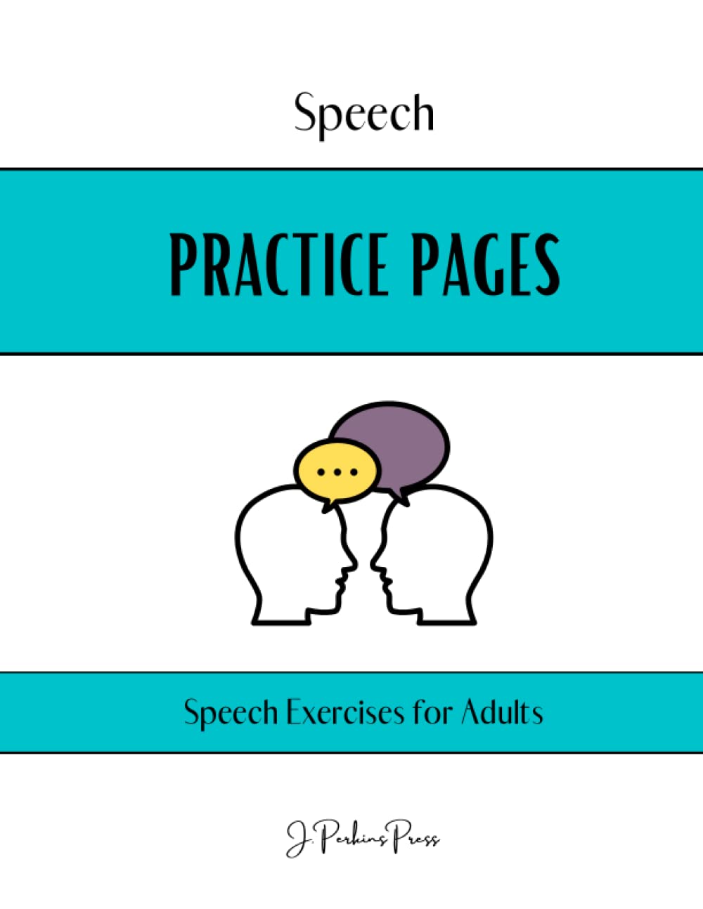 Speech Practice Pages: Speech Exercises for Adults Paperback – Large Print, March 8, 2023