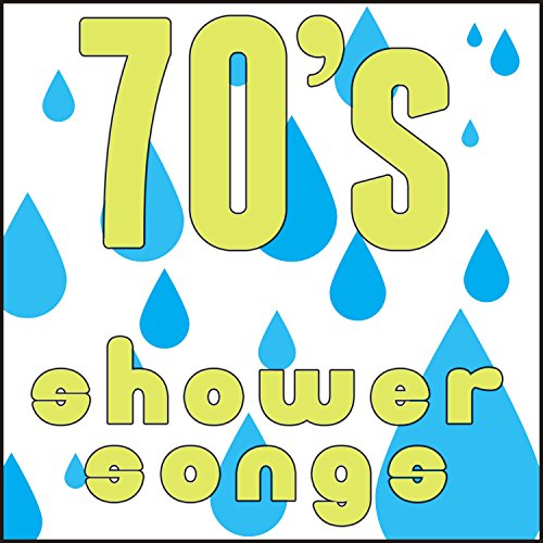 70's Shower Songs VARIOUS ARTISTS Digital Music