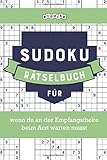  Sudoku Rätselbuch für wenn du an der Empfangstheke beim Arzt warten musst